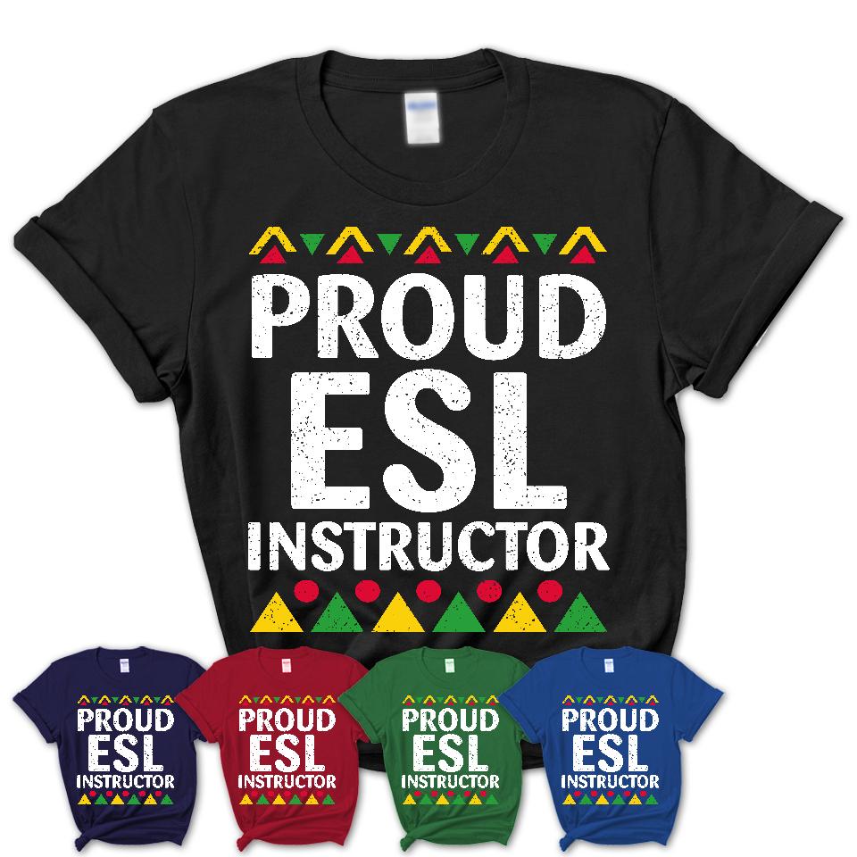 Proud ESL Instructor Africa Pride Black History Month T-Shirt