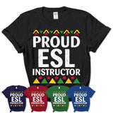 Proud ESL Instructor Africa Pride Black History Month T-Shirt