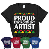 Proud Environment Artist Africa Pride Black History Month T-Shirt