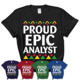 Proud Epic Analyst Africa Pride Black History Month T-Shirt
