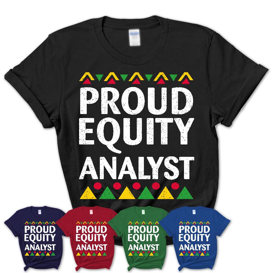 Proud Equity Analyst Africa Pride Black History Month T-Shirt