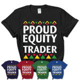 Proud Equity Trader Africa Pride Black History Month T-Shirt
