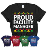 Proud Facility Manager Africa Pride Black History Month T-Shirt