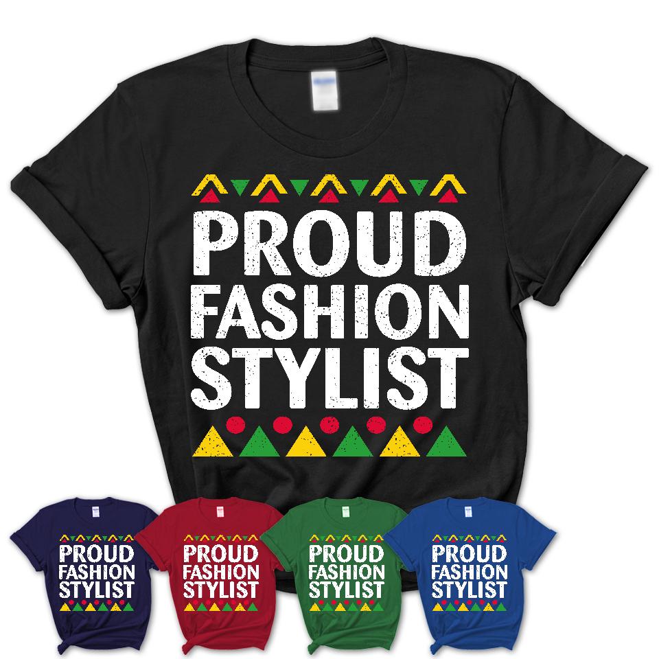 Proud Fashion Stylist Africa Pride Black History Month T-Shirt