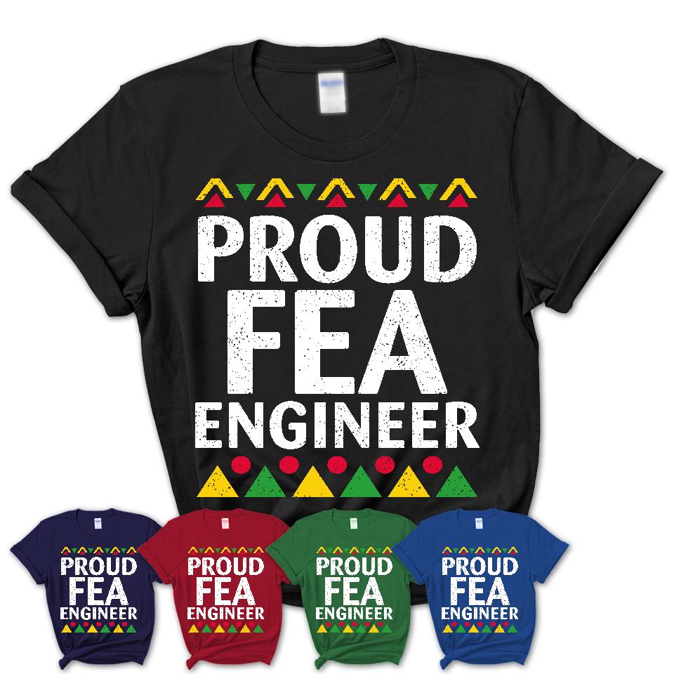 Proud Fea Engineer Africa Pride Black History Month T-Shirt