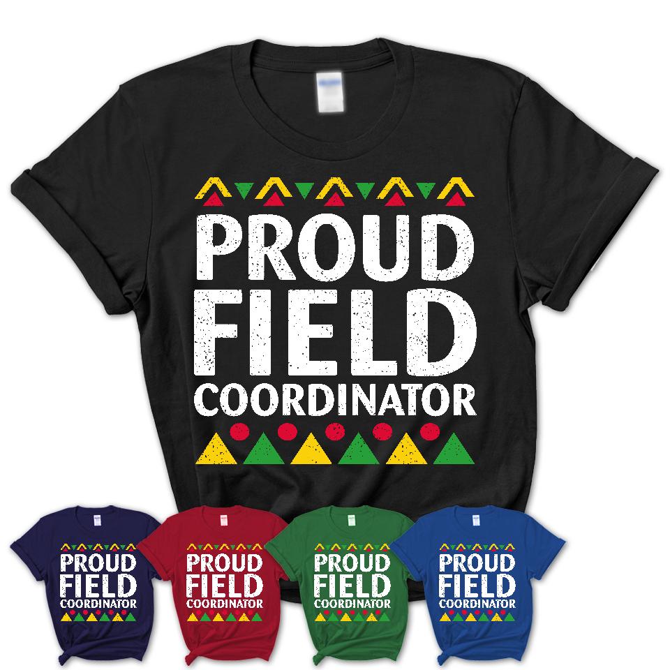 Proud Field Coordinator Africa Pride Black History Month T-Shirt