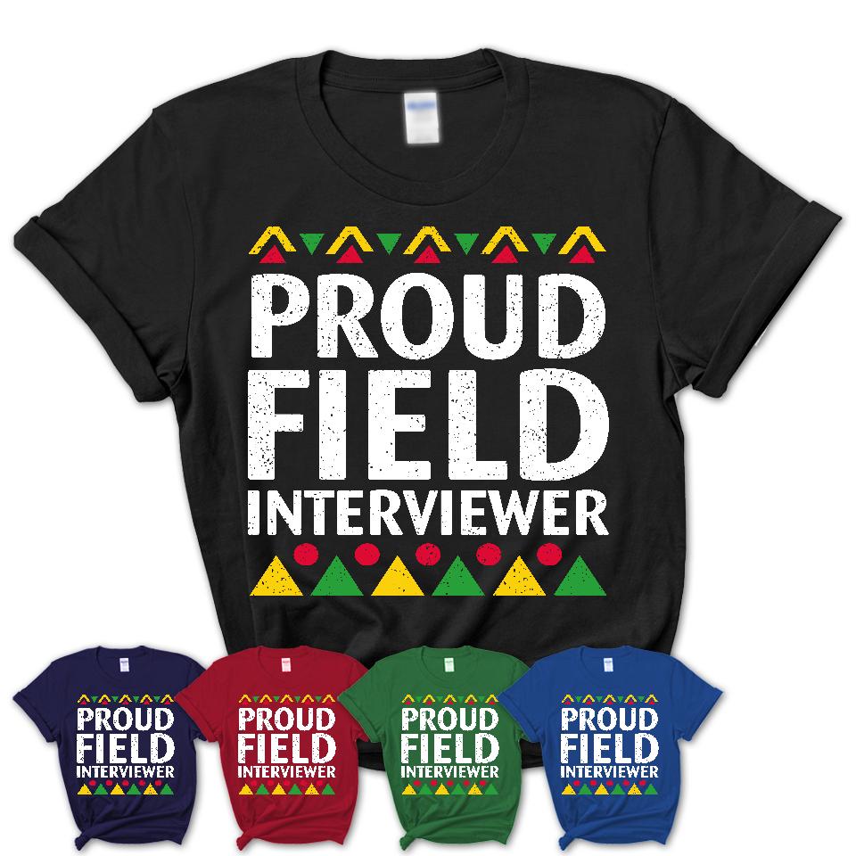 Proud Field Interviewer Africa Pride Black History Month T-Shirt