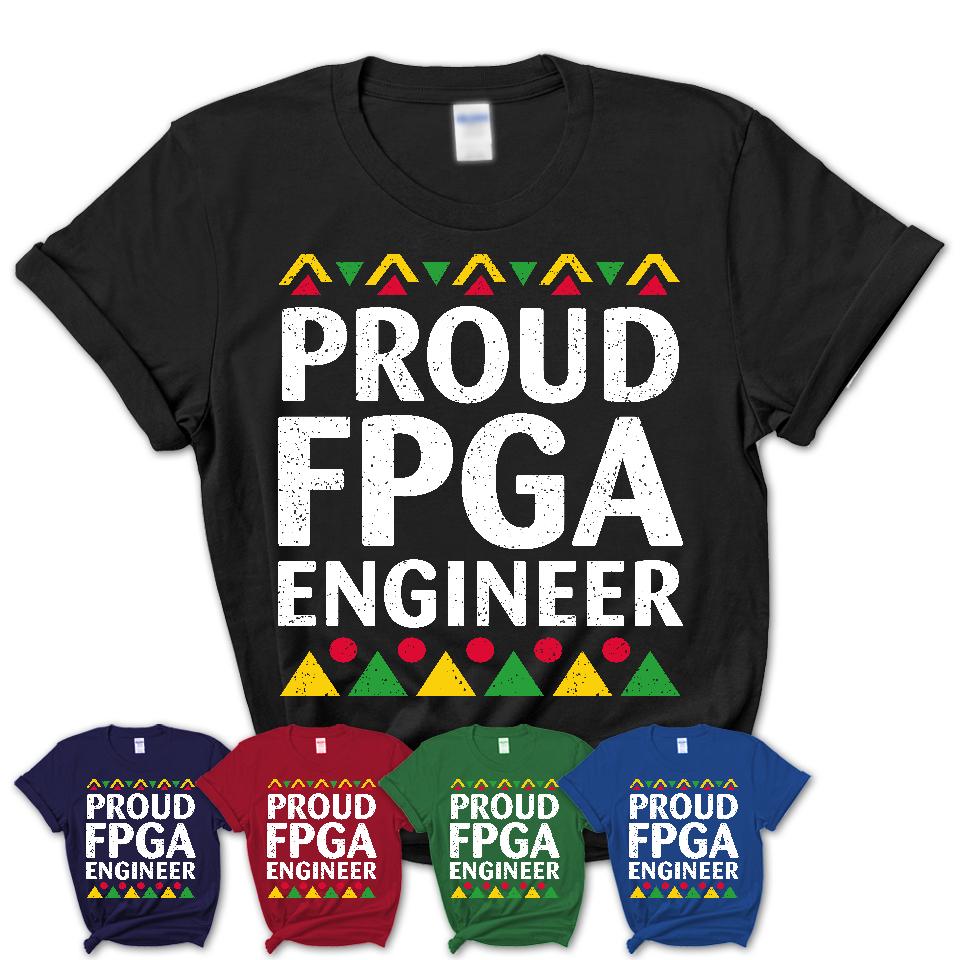 Proud Fpga Engineer Africa Pride Black History Month T-Shirt