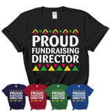 Proud Fundraising Director Africa Pride Black History Month T-Shirt