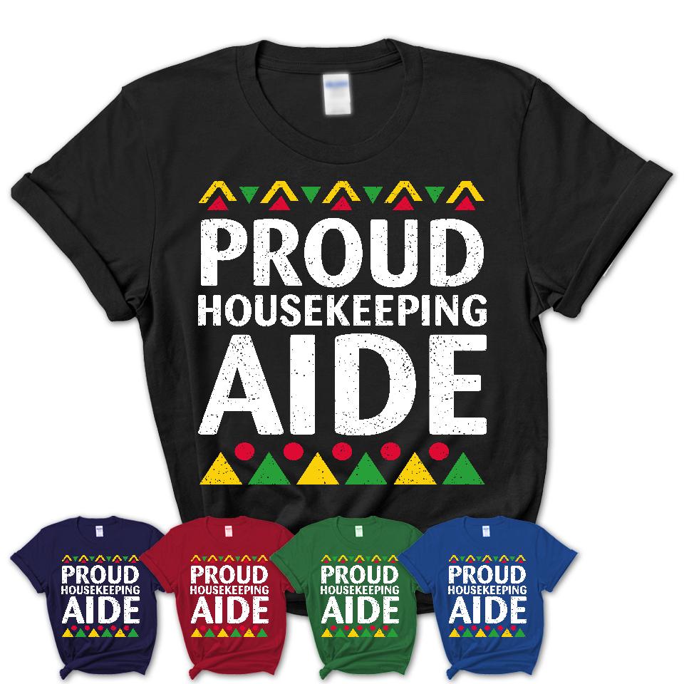 Proud Housekeeping Aide Africa Pride Black History Month T-Shirt