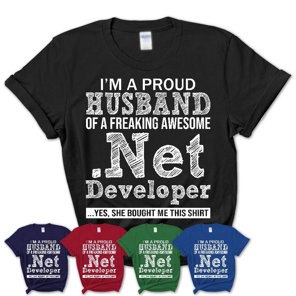 Proud Husband of A Freaking Awesome .Net Developer Wife Shirt, Husband Valentine Gift, Anniversary Couple Shirt