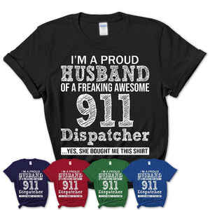 Proud Husband of A Freaking Awesome 911 Dispatcher Wife Shirt, Husband Valentine Gift, Anniversary Couple Shirt