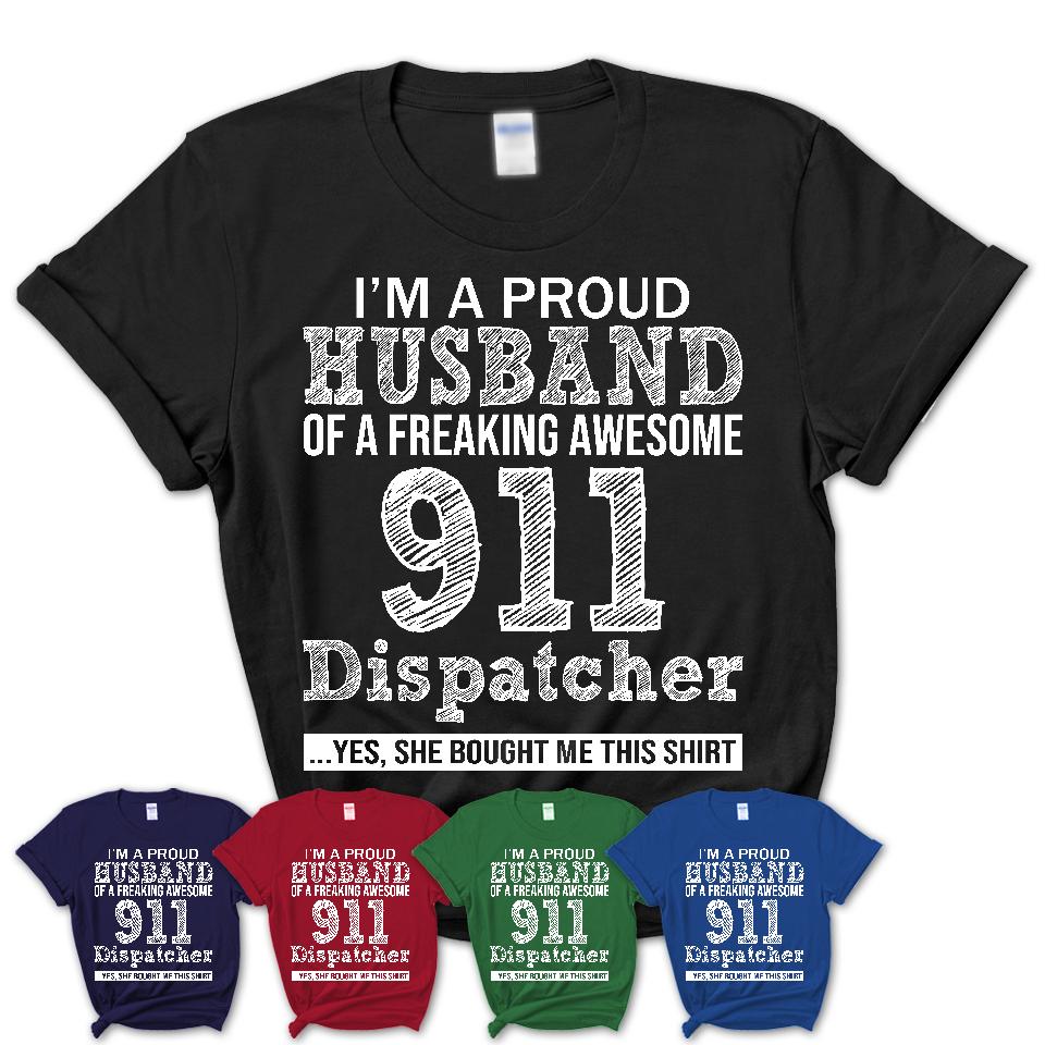 Proud Husband of A Freaking Awesome 911 Dispatcher Wife Shirt, Husband Valentine Gift, Anniversary Couple Shirt