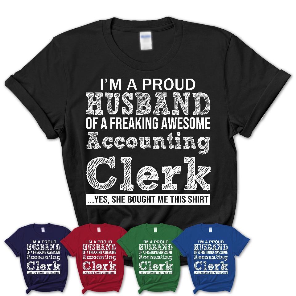 Proud Husband of A Freaking Awesome Accounting Clerk Wife Shirt, Husband Valentine Gift, Anniversary Couple Shirt