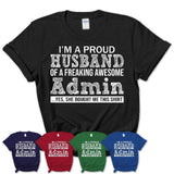Proud Husband of A Freaking Awesome Admin Wife Shirt, Husband Valentine Gift, Anniversary Couple Shirt