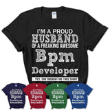 Proud Husband of A Freaking Awesome Bpm Developer Wife Shirt, Husband Valentine Gift, Anniversary Couple Shirt