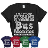 Proud Husband of A Freaking Awesome Bus Monitor Wife Shirt, Husband Valentine Gift, Anniversary Couple Shirt
