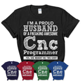 Proud Husband of A Freaking Awesome Cnc Programmer Wife Shirt, Husband Valentine Gift, Anniversary Couple Shirt