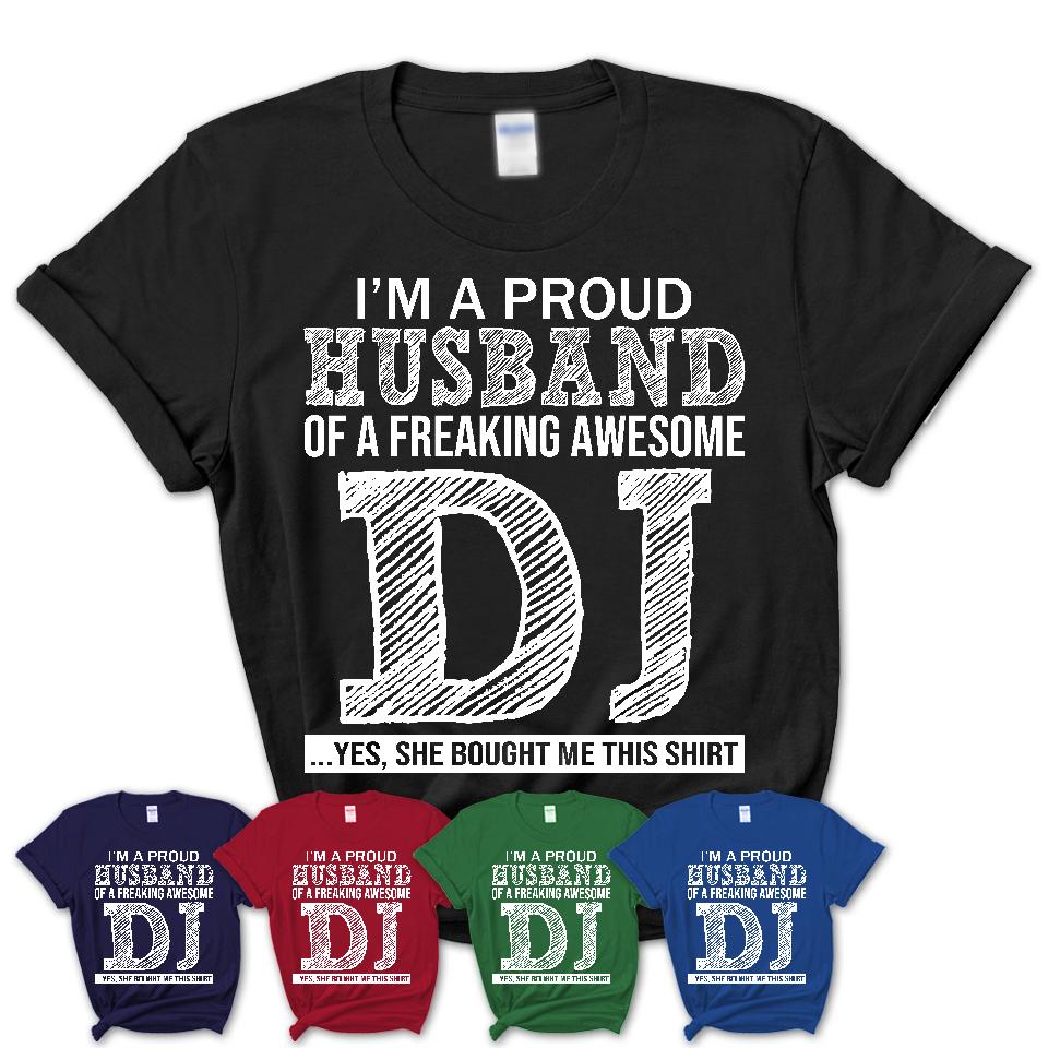 Proud Husband of A Freaking Awesome DJ Wife Shirt, Husband Valentine Gift, Anniversary Couple Shirt