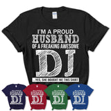 Proud Husband of A Freaking Awesome DJ Wife Shirt, Husband Valentine Gift, Anniversary Couple Shirt