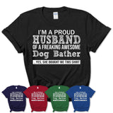 Proud Husband of A Freaking Awesome Dog Bather Wife Shirt, Husband Valentine Gift, Anniversary Couple Shirt