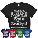 Proud Husband of A Freaking Awesome Epic Analyst Wife Shirt, Husband Valentine Gift, Anniversary Couple Shirt