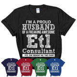 Proud Husband of A Freaking Awesome Etl Consultant Wife Shirt, Husband Valentine Gift, Anniversary Couple Shirt