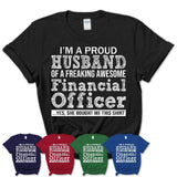 Proud Husband of A Freaking Awesome Financial Officer Wife Shirt, Husband Valentine Gift, Anniversary Couple Shirt