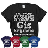 Proud Husband of A Freaking Awesome Gis Engineer Wife Shirt, Husband Valentine Gift, Anniversary Couple Shirt