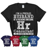 Proud Husband of A Freaking Awesome Hr Consultant Wife Shirt, Husband Valentine Gift, Anniversary Couple Shirt