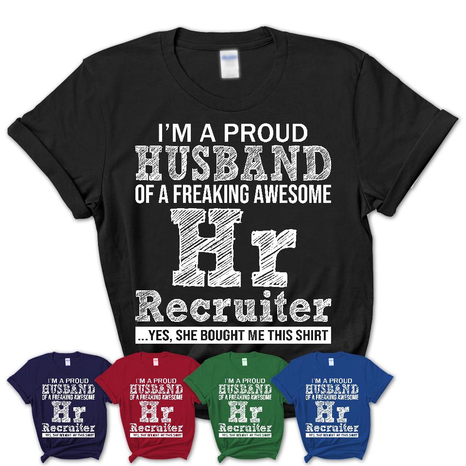 Proud Husband of A Freaking Awesome Hr Recruiter Wife Shirt, Husband Valentine Gift, Anniversary Couple Shirt