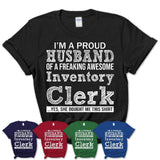 Proud Husband of A Freaking Awesome Inventory Clerk Wife Shirt, Husband Valentine Gift, Anniversary Couple Shirt