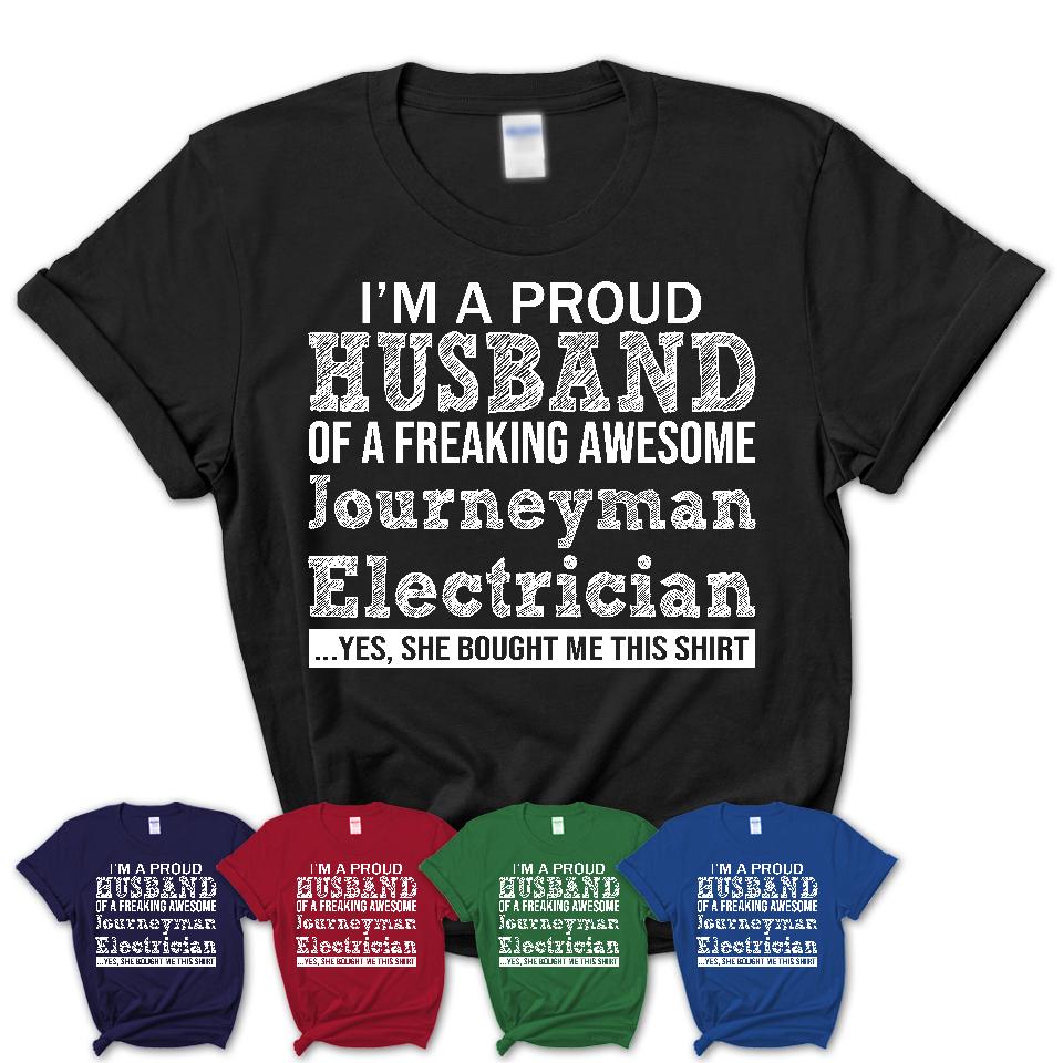 Womens T Shirt Proud Husband of A Freaking Awesome Journeyman Electrician Wife Shirt Husband Valentine Gift Anniversary Couple Shirt