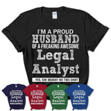 Proud Husband of A Freaking Awesome Legal Analyst Wife Shirt, Husband Valentine Gift, Anniversary Couple Shirt