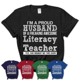 Proud Husband of A Freaking Awesome Literacy Teacher Wife Shirt, Husband Valentine Gift, Anniversary Couple Shirt