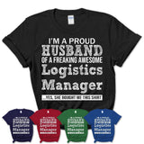 Proud Husband of A Freaking Awesome Logistics Manager Wife Shirt, Husband Valentine Gift, Anniversary Couple Shirt