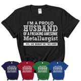Proud Husband of A Freaking Awesome Metallurgist Wife Shirt, Husband Valentine Gift, Anniversary Couple Shirt