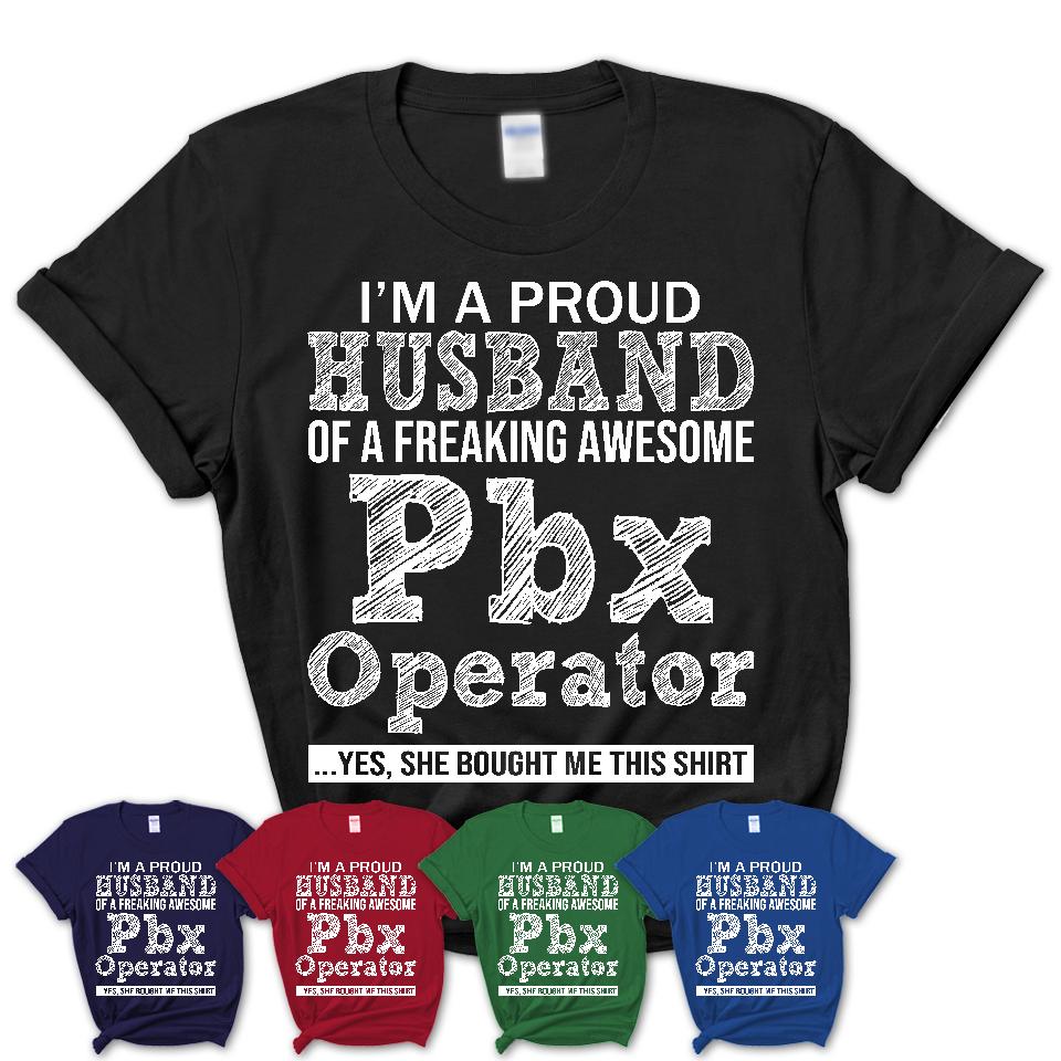 Proud Husband of A Freaking Awesome Pbx Operator Wife Shirt, Husband Valentine Gift, Anniversary Couple Shirt