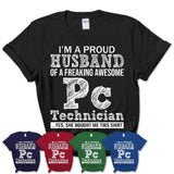 Proud Husband of A Freaking Awesome Pc Technician Wife Shirt, Husband Valentine Gift, Anniversary Couple Shirt