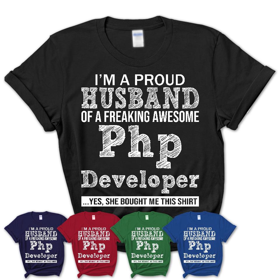 Proud Husband of A Freaking Awesome Php Developer Wife Shirt, Husband Valentine Gift, Anniversary Couple Shirt