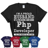 Proud Husband of A Freaking Awesome Php Developer Wife Shirt, Husband Valentine Gift, Anniversary Couple Shirt