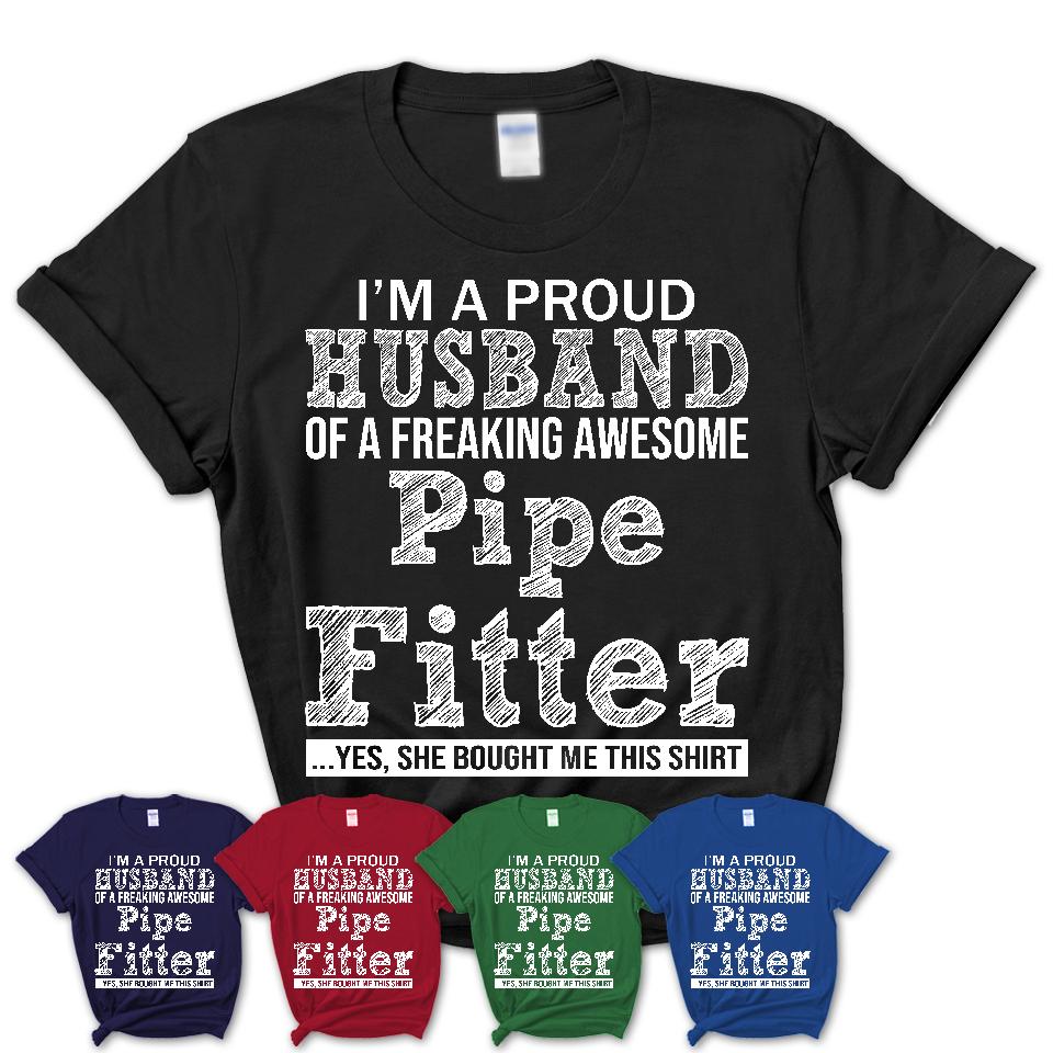 Proud Husband of A Freaking Awesome Pipe Fitter Wife Shirt, Husband Valentine Gift, Anniversary Couple Shirt