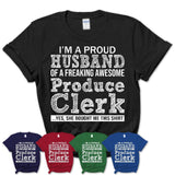 Proud Husband of A Freaking Awesome Produce Clerk Wife Shirt, Husband Valentine Gift, Anniversary Couple Shirt