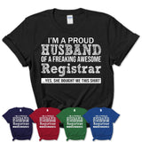 Proud Husband of A Freaking Awesome Registrar Wife Shirt, Husband Valentine Gift, Anniversary Couple Shirt