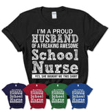 Proud Husband of A Freaking Awesome School Nurse Wife Shirt, Husband Valentine Gift, Anniversary Couple Shirt
