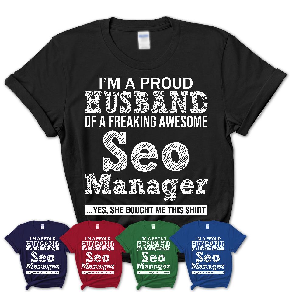 Proud Husband of A Freaking Awesome Seo Manager Wife Shirt, Husband Valentine Gift, Anniversary Couple Shirt