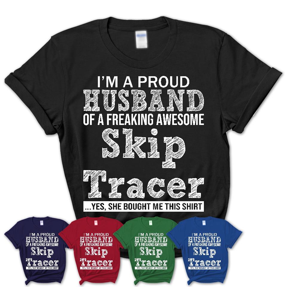 Proud Husband of A Freaking Awesome Skip Tracer Wife Shirt, Husband Valentine Gift, Anniversary Couple Shirt