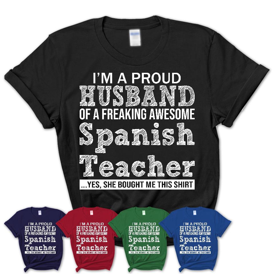 Proud Husband of A Freaking Awesome Spanish Teacher Wife Shirt, Husband Valentine Gift, Anniversary Couple Shirt