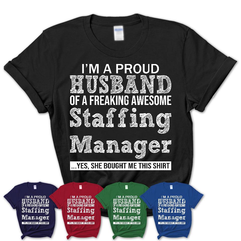 Proud Husband of A Freaking Awesome Staffing Manager Wife Shirt, Husband Valentine Gift, Anniversary Couple Shirt