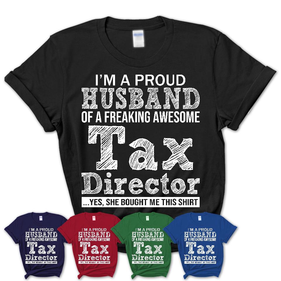 Proud Husband of A Freaking Awesome Tax Director Wife Shirt, Husband Valentine Gift, Anniversary Couple Shirt